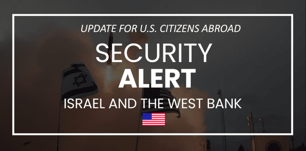 Security alert graphic for U.S. citizens abroad covering Israel and the West Bank.